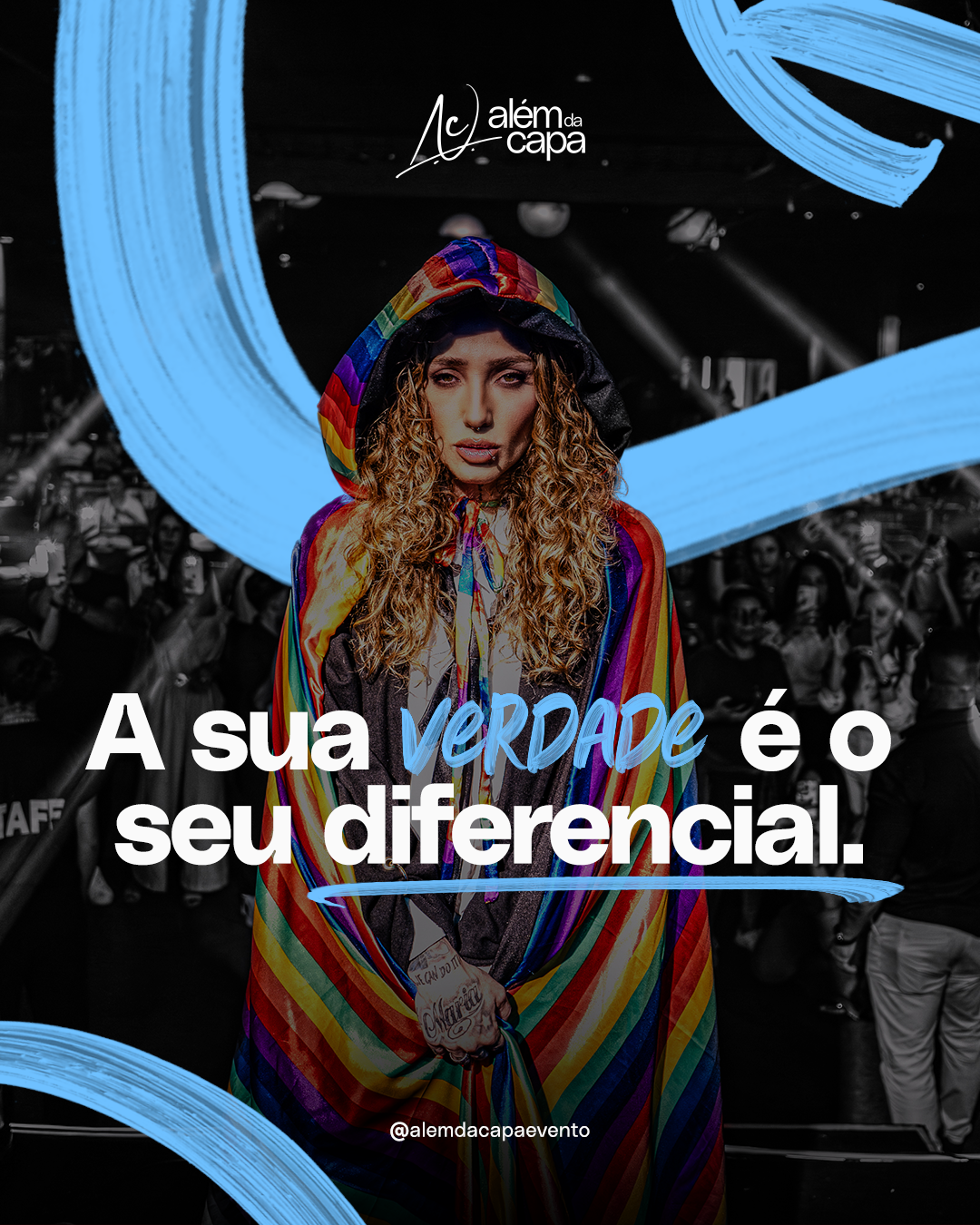 Criativo do evento Além da Capa: A sua verdade é o seu diferencial